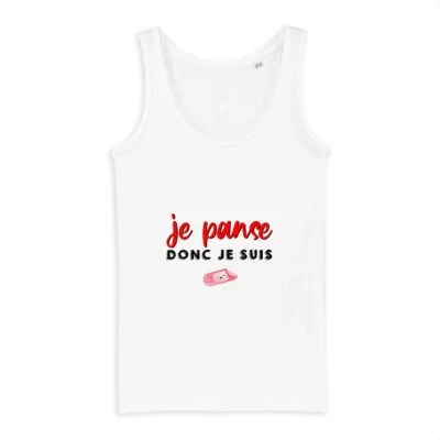 Débardeur infirmière - je panse donc je suis