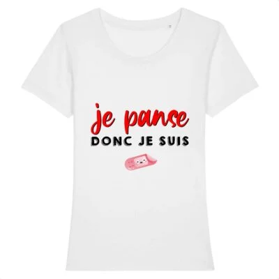 T-shirt infirmière - Je panse donc je suis