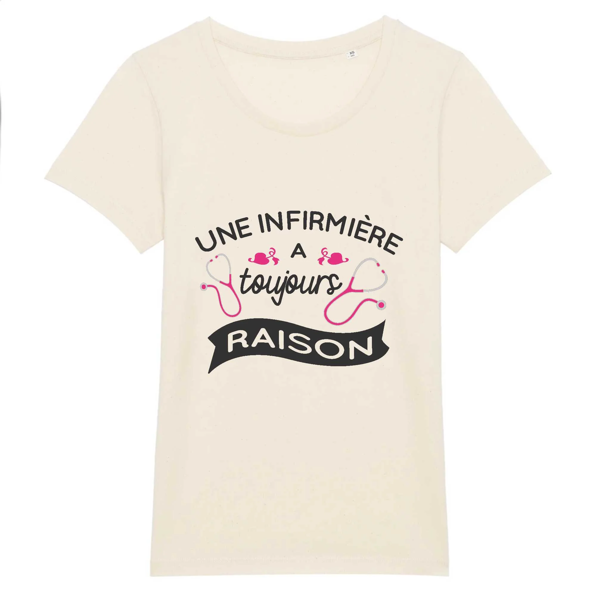 T-shirt infirmière- Toujours raison
