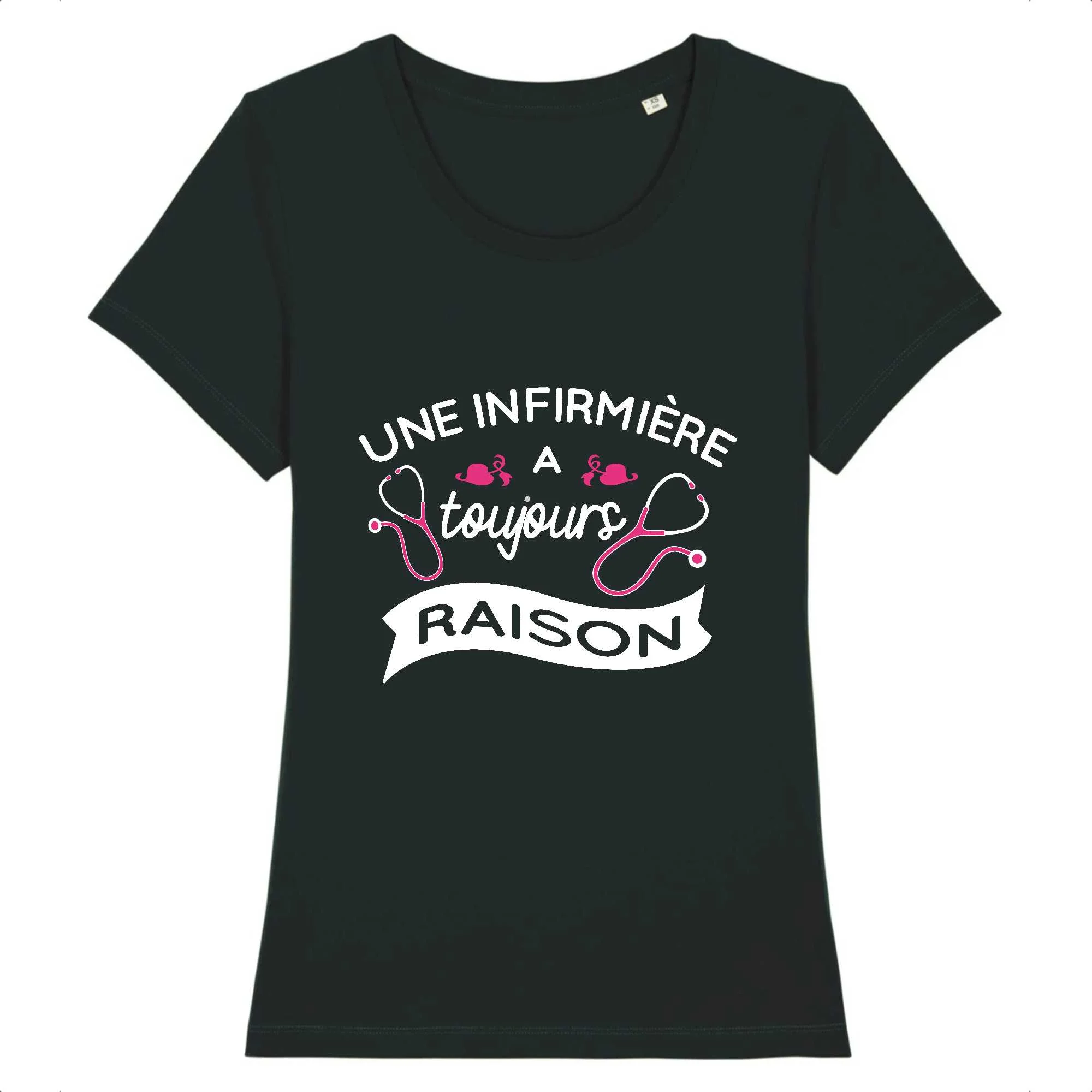 T-shirt infirmière- Toujours raison